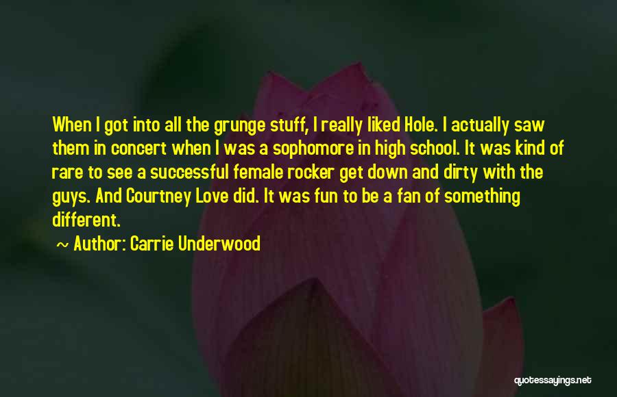 Grunge Quotes By Carrie Underwood