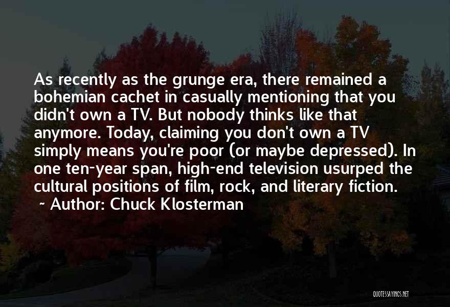 Grunge Quotes By Chuck Klosterman