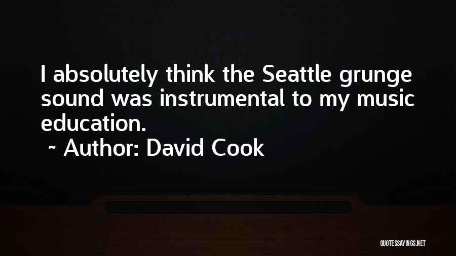 Grunge Quotes By David Cook