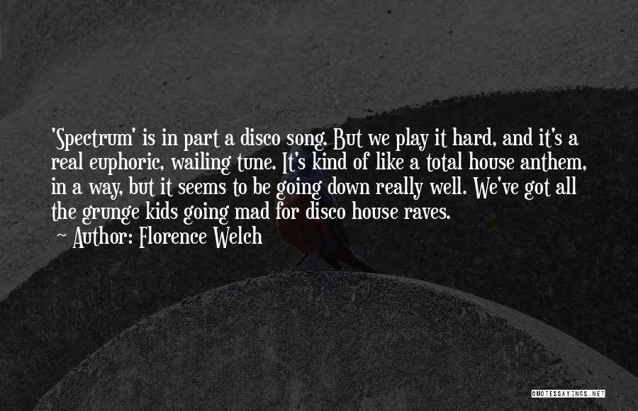 Grunge Quotes By Florence Welch