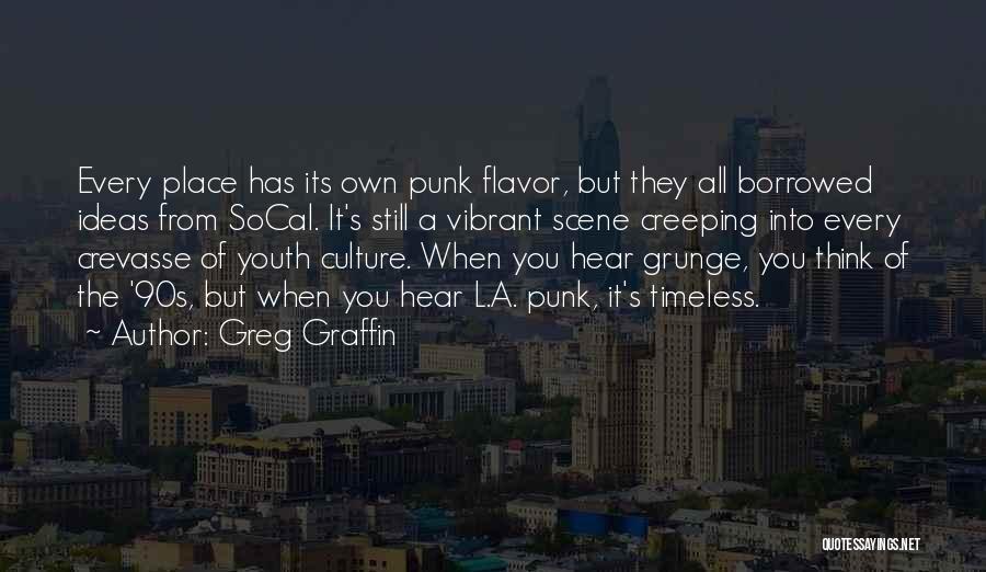 Grunge Quotes By Greg Graffin