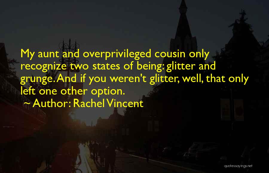 Grunge Quotes By Rachel Vincent