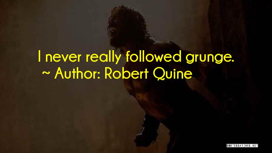 Grunge Quotes By Robert Quine