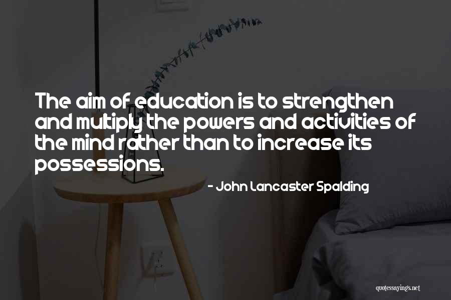 Grungy Gentleman Quotes By John Lancaster Spalding Grungy Gentleman Quotes By John Lancaster Spalding