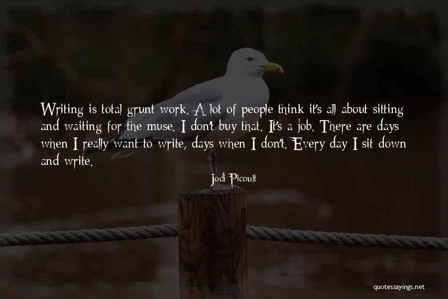 Grunt Work Quotes By Jodi Picoult