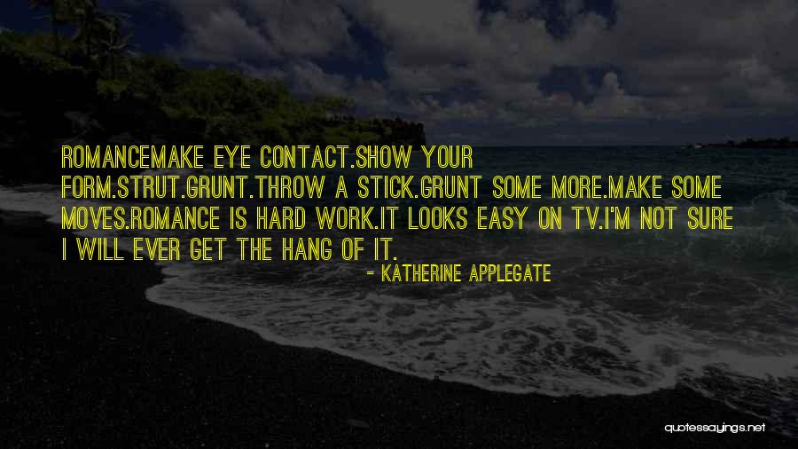 Grunt Work Quotes By Katherine Applegate