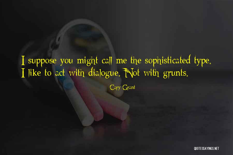 Grunts Quotes By Cary Grant Grunts Quotes By Cary Grant