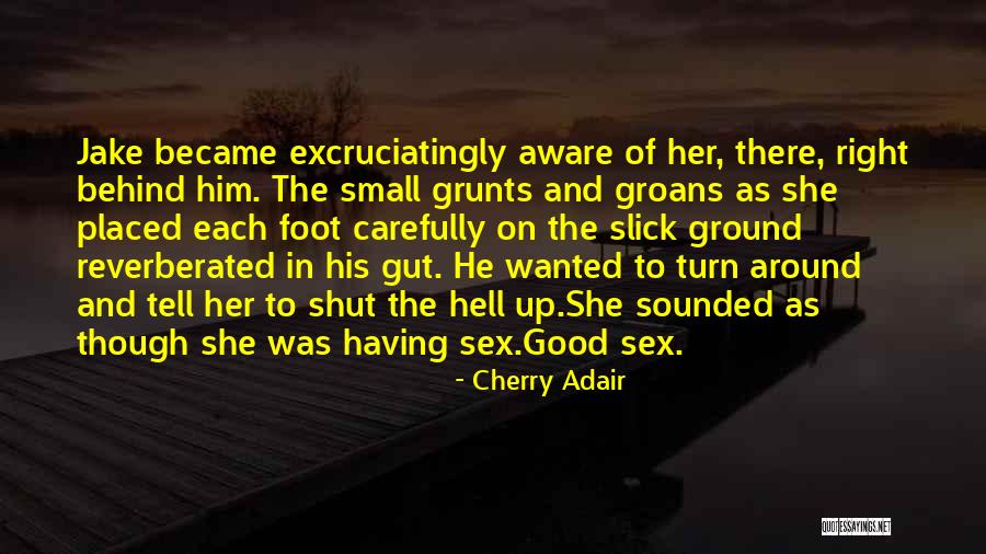 Grunts Quotes By Cherry Adair Grunts Quotes By Cherry Adair