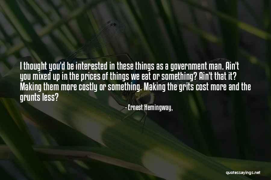 Grunts Quotes By Ernest Hemingway, Grunts Quotes By Ernest Hemingway,