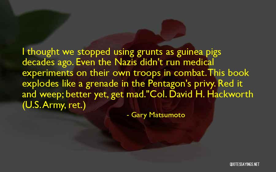 Grunts Quotes By Gary Matsumoto Grunts Quotes By Gary Matsumoto