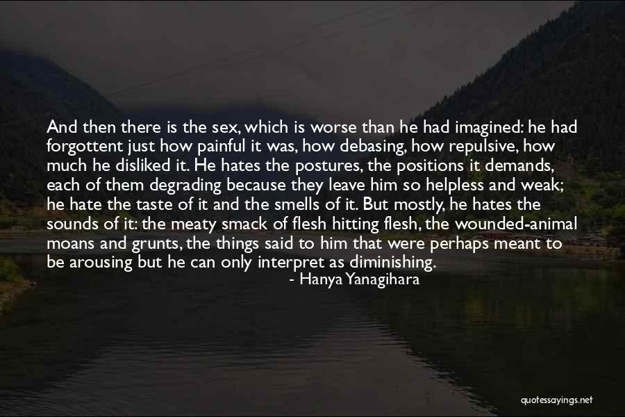 Grunts Quotes By Hanya Yanagihara Grunts Quotes By Hanya Yanagihara