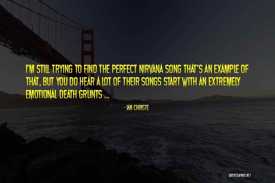Grunts Quotes By Ian Christe Grunts Quotes By Ian Christe