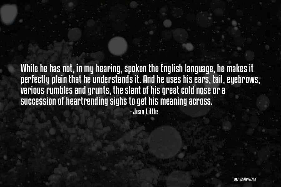 Grunts Quotes By Jean Little Grunts Quotes By Jean Little