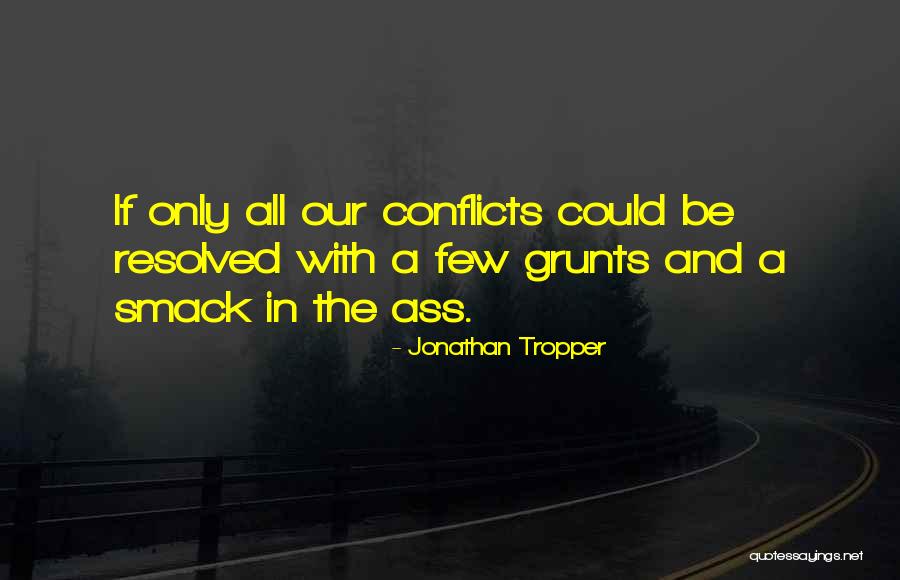 Grunts Quotes By Jonathan Tropper Grunts Quotes By Jonathan Tropper