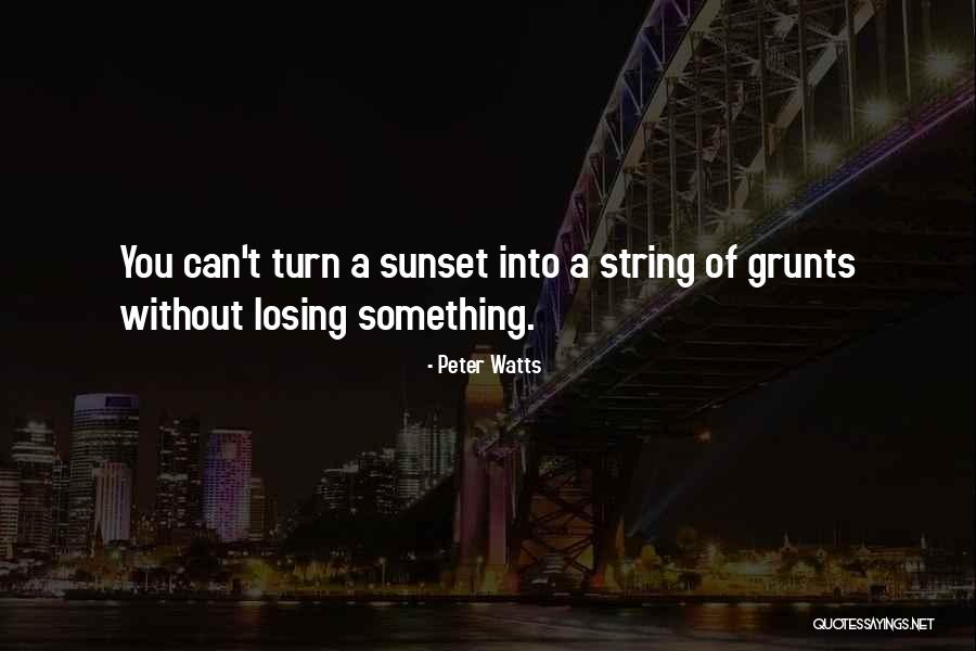 Grunts Quotes By Peter Watts Grunts Quotes By Peter Watts