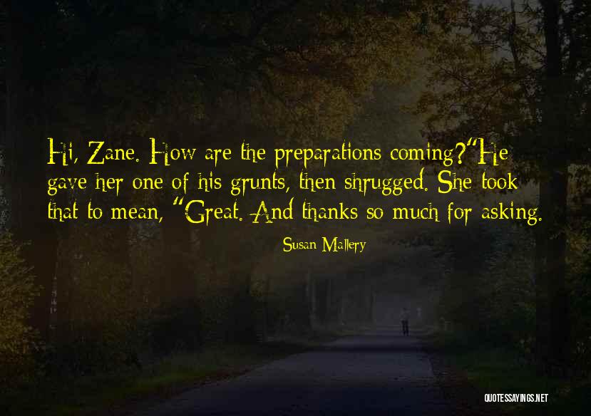 Grunts Quotes By Susan Mallery Grunts Quotes By Susan Mallery