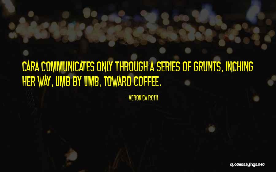 Grunts Quotes By Veronica Roth Grunts Quotes By Veronica Roth