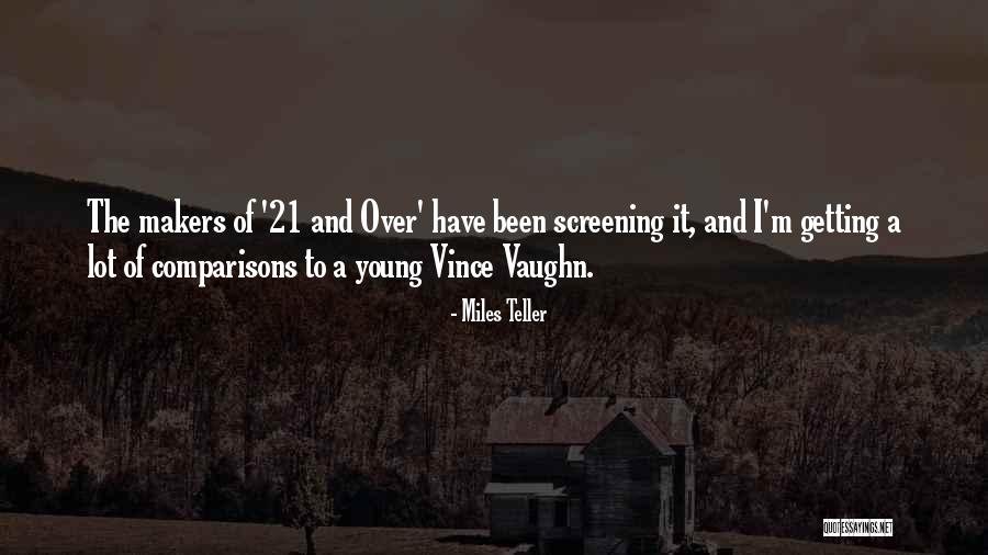 Grupaso Quotes By Miles Teller Grupaso Quotes By Miles Teller