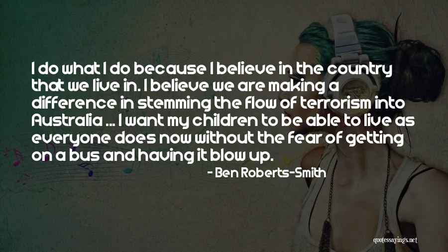 Grupo Mania Quotes By Ben Roberts-Smith Grupo Mania Quotes By Ben Roberts-Smith