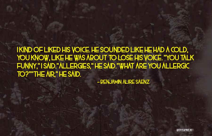 Grupul Voua Quotes By Benjamin Alire Saenz Grupul Voua Quotes By Benjamin Alire Saenz