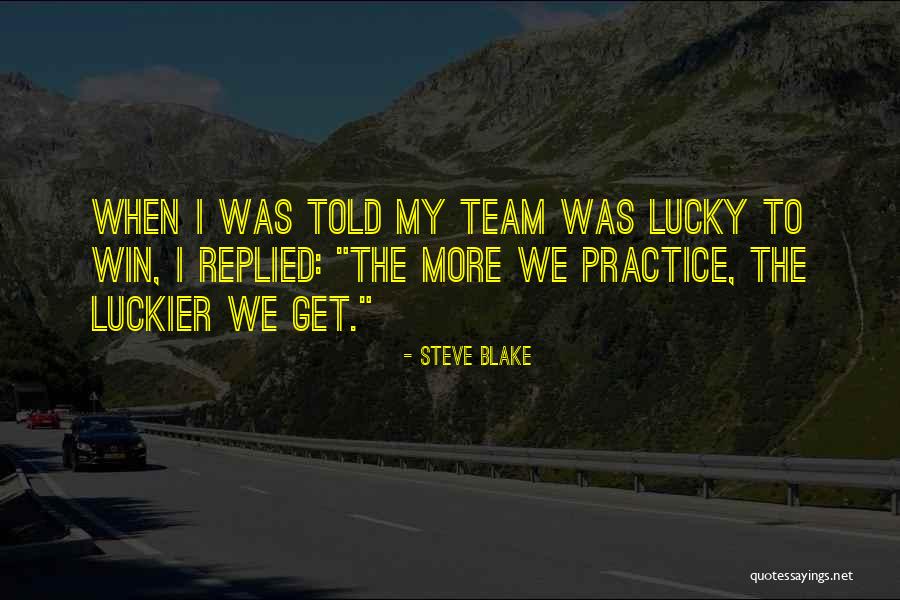 Grupurile Quotes By Steve Blake Grupurile Quotes By Steve Blake