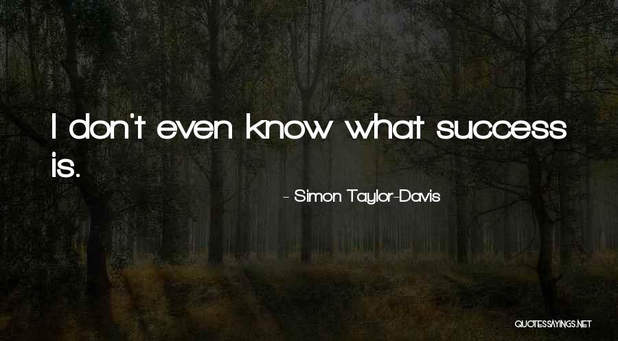 Gruschenka Stevens Quotes By Simon Taylor-Davis