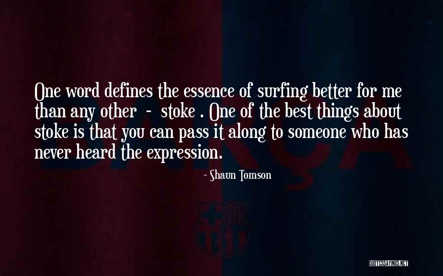 Grusky Beer Quotes By Shaun Tomson Grusky Beer Quotes By Shaun Tomson