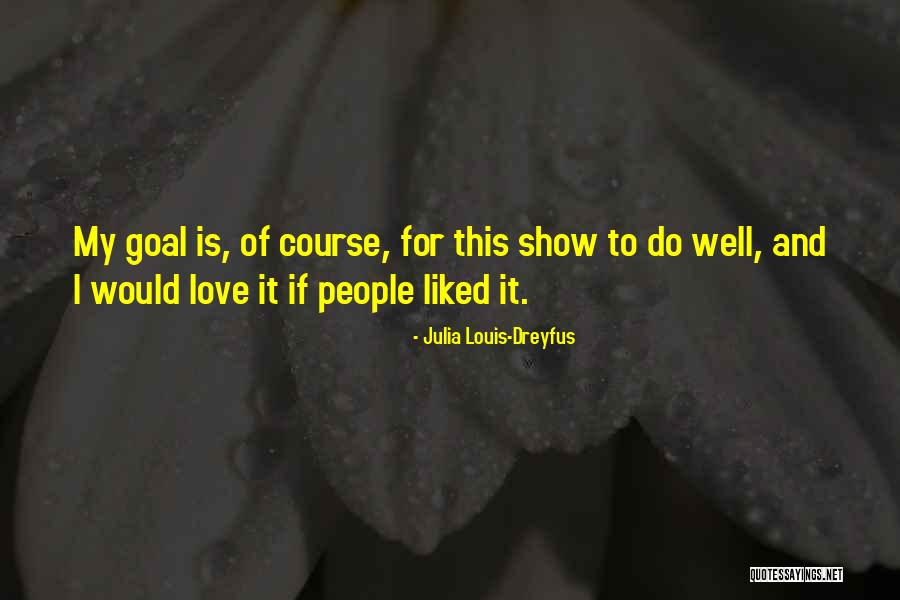 Grusky Dc Quotes By Julia Louis-Dreyfus Grusky Dc Quotes By Julia Louis-Dreyfus