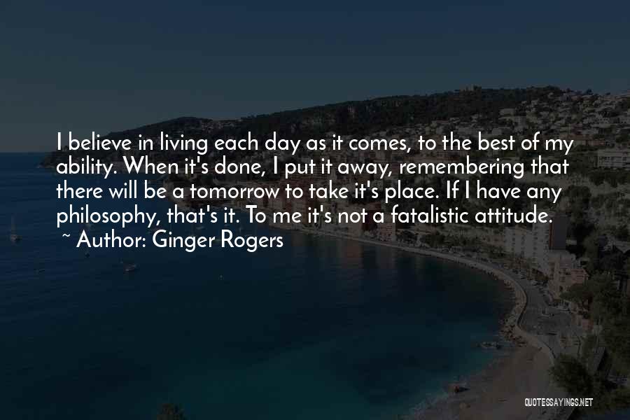 Grusky School Quotes By Ginger Rogers