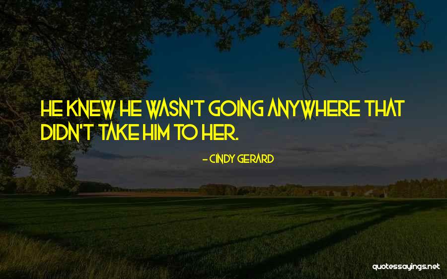 Gruslin Tellin Quotes By Cindy Gerard Gruslin Tellin Quotes By Cindy Gerard