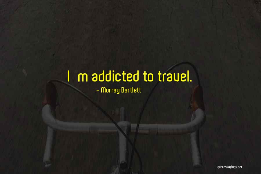 Grussendorf Quotes By Murray Bartlett Grussendorf Quotes By Murray Bartlett