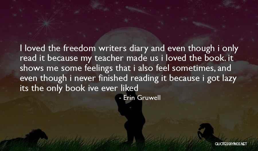 Gruwell Erin Quotes By Erin Gruwell Gruwell Erin Quotes By Erin Gruwell
