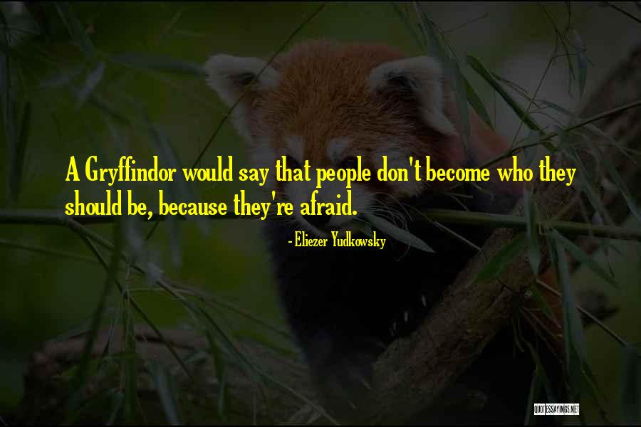 Gryffindor Quotes By Eliezer Yudkowsky Gryffindor Quotes By Eliezer Yudkowsky