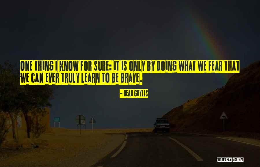 Grylls Bear Quotes By Bear Grylls Grylls Bear Quotes By Bear Grylls