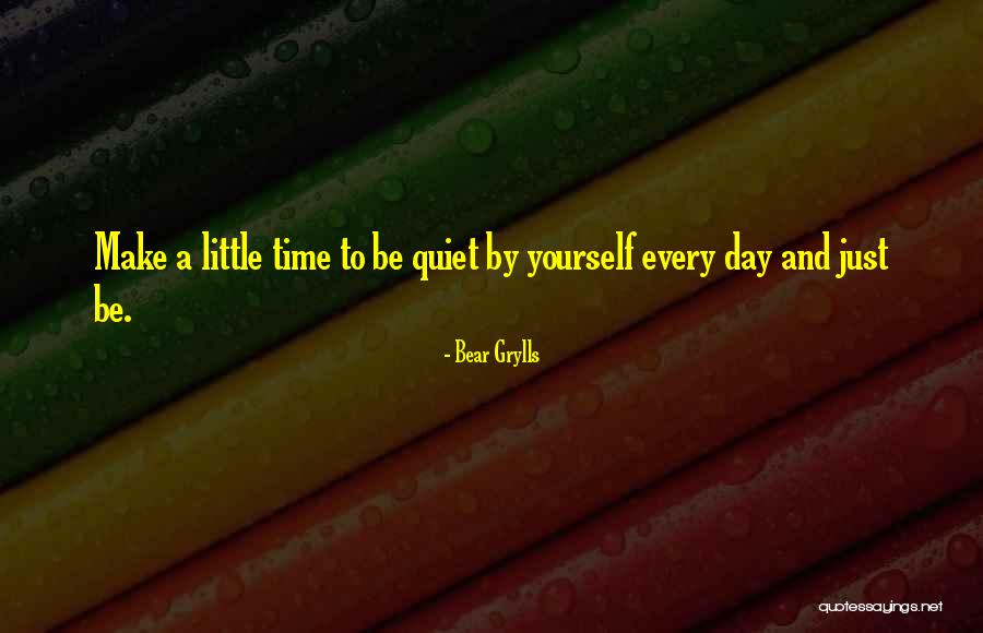 Grylls Bear Quotes By Bear Grylls Grylls Bear Quotes By Bear Grylls