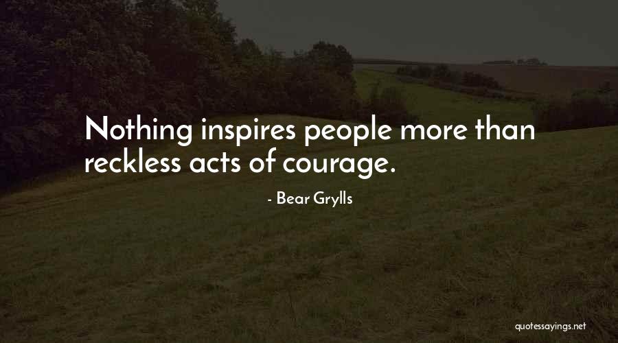 Grylls Bear Quotes By Bear Grylls Grylls Bear Quotes By Bear Grylls