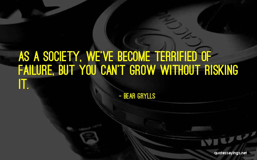 Grylls Bear Quotes By Bear Grylls Grylls Bear Quotes By Bear Grylls