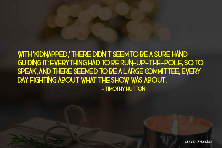 Grza Smestaj Quotes By Timothy Hutton Grza Smestaj Quotes By Timothy Hutton