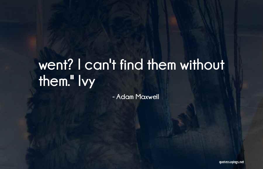Grzechy Cudze Quotes By Adam Maxwell Grzechy Cudze Quotes By Adam Maxwell