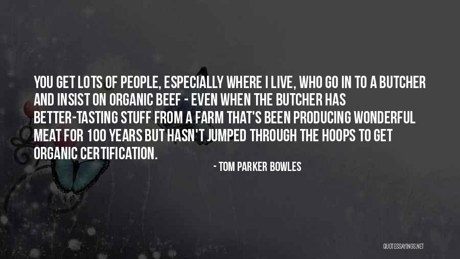 Grzybowski Syndrome Quotes By Tom Parker Bowles