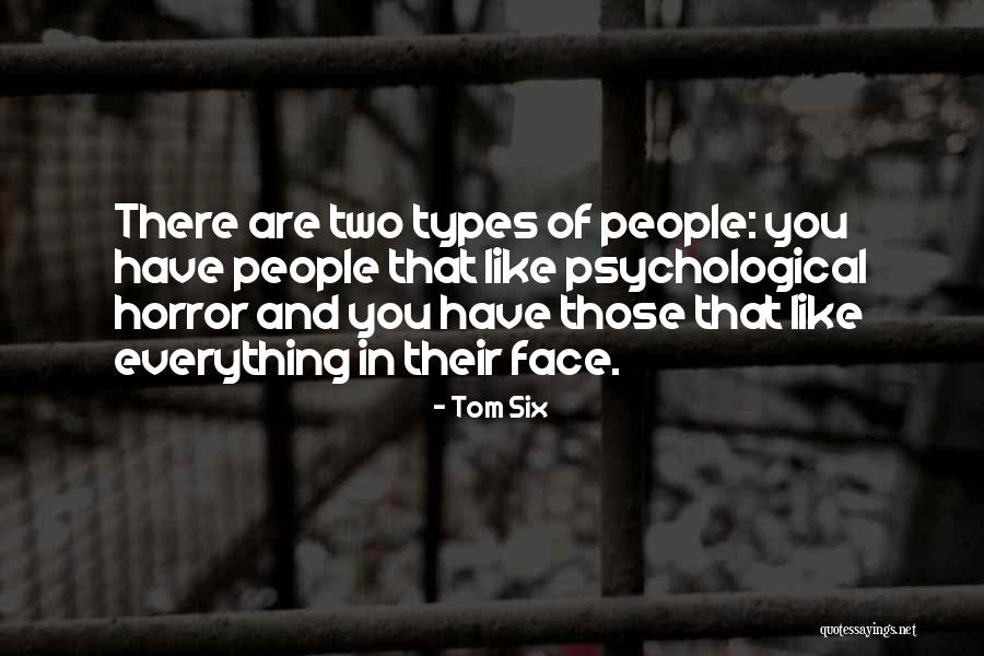 Grzybowski Syndrome Quotes By Tom Six