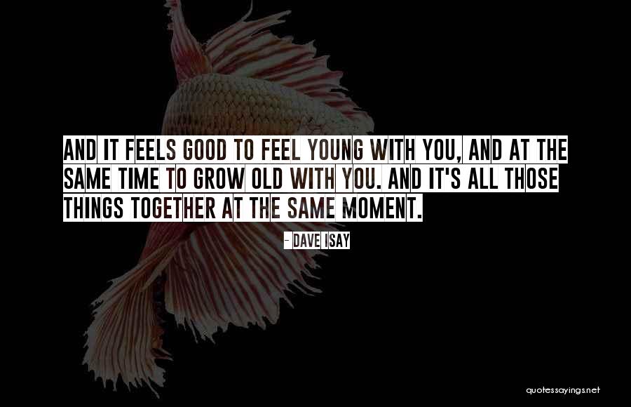 Gschneiderpainting Quotes By Dave Isay Gschneiderpainting Quotes By Dave Isay