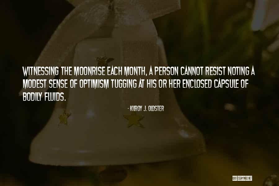Gschwindt Quotes By Kilroy J. Oldster Gschwindt Quotes By Kilroy J. Oldster
