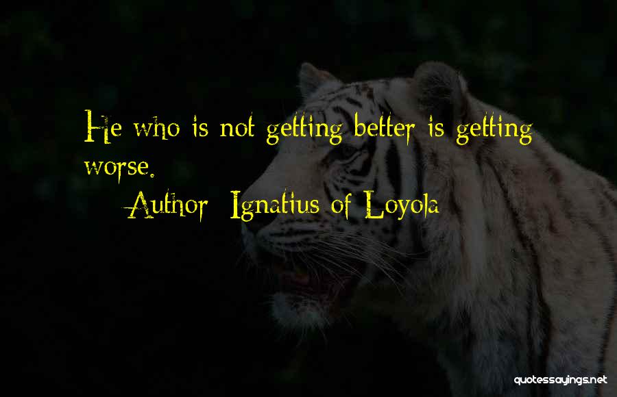 Gsp Life Quotes By Ignatius Of Loyola