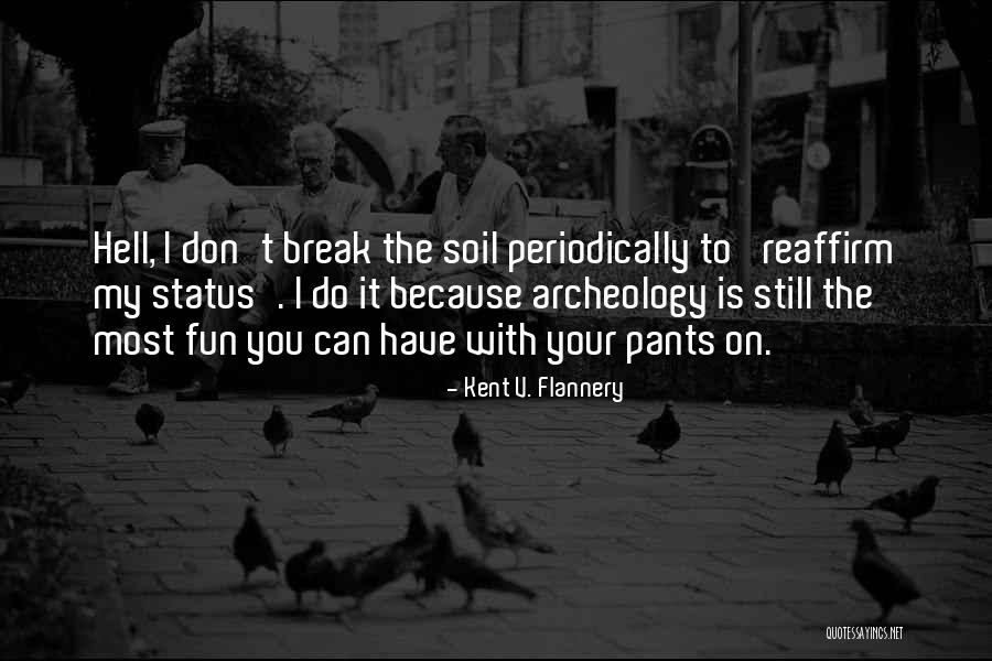 Gszi Senior Quotes By Kent V. Flannery Gszi Senior Quotes By Kent V. Flannery