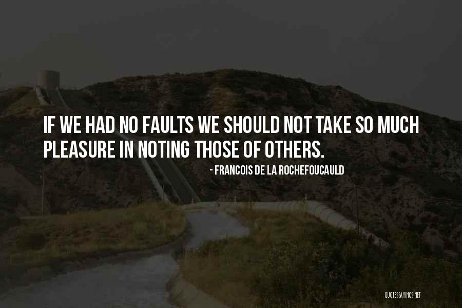 Gu Family Book Quotes By Francois De La Rochefoucauld Gu Family Book Quotes By Francois De La Rochefoucauld
