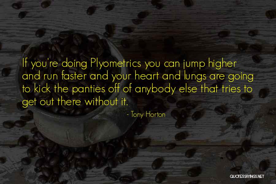 Guadarte Quotes By Tony Horton Guadarte Quotes By Tony Horton