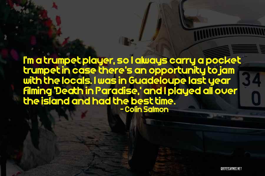 Guadeloupe Quotes By Colin Salmon Guadeloupe Quotes By Colin Salmon