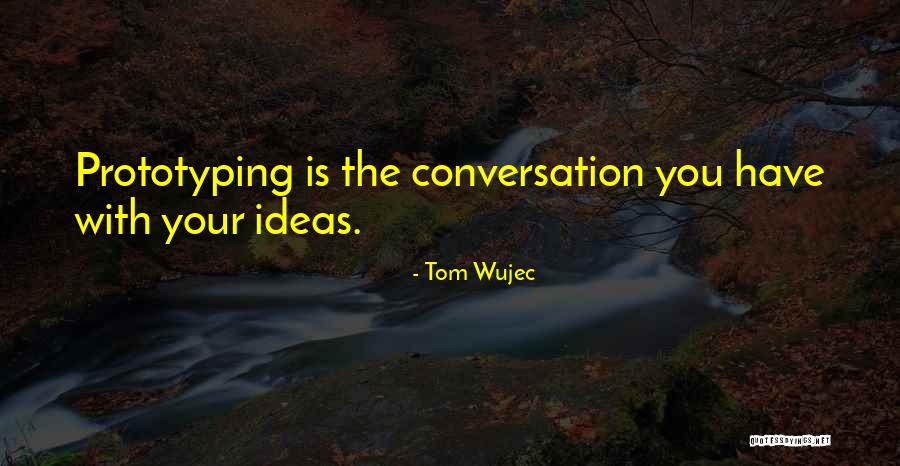 Gualberto Vela Quotes By Tom Wujec Gualberto Vela Quotes By Tom Wujec
