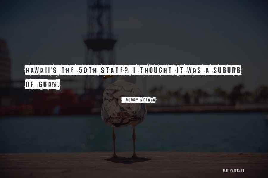 Guam Quotes By Bobby Heenan Guam Quotes By Bobby Heenan